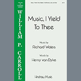Henry van Dyke 'Music, I Yield to Thee' SATB Choir