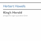 Herbert Howells 'King's Herald' Organ