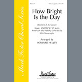 Howard Helvey 'How Bright Is The Day' SATB Choir