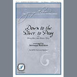 Huddie Ledbetter 'Down To The River To Pray (with Bring Me Little Water, Silvy) (arr. Jennaya Robison)' SATB Choir