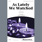 Ian R. Charter 'As Lately We Watched' SATB Choir