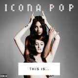 Icona Pop 'All Night' Piano, Vocal & Guitar Chords