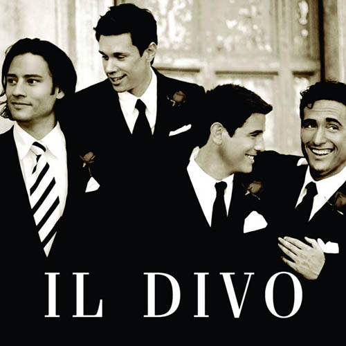 Easily Download Il Divo Printable PDF piano music notes, guitar tabs for  Piano, Vocal & Guitar Chords (Right-Hand Melody). Transpose or transcribe this score in no time - Learn how to play song progression.
