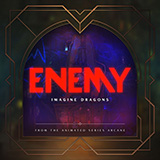 Imagine Dragons & JID 'Enemy (from the series Arcane League of Legends)' Piano, Vocal & Guitar Chords (Right-Hand Melody)