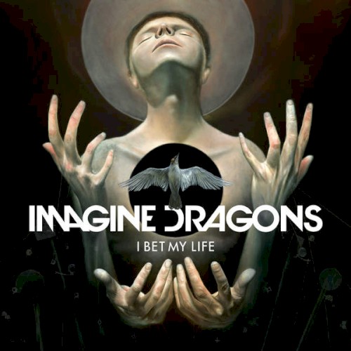 Imagine Dragons 'I Bet My Life' Piano, Vocal & Guitar Chords (Right-Hand Melody)