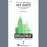 Ingrid Michaelson 'My Days (from The Notebook) (arr. Mac Huff)' SAB Choir
