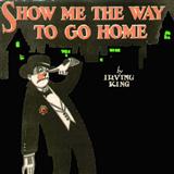 Irving King 'Show Me The Way To Go Home' Piano, Vocal & Guitar Chords