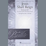 Isaac Watts 'Jesus Shall Reign (arr. John A. Behnke)' SATB Choir