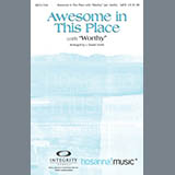 J. Daniel Smith 'Awesome In This Place (with Worthy)' SATB Choir