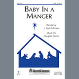 J. Paul Williams and Douglas Nolan 'Baby In A Manger' SAB Choir