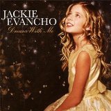 Jackie Evancho 'Dream With Me' Piano, Vocal & Guitar Chords (Right-Hand Melody)
