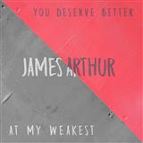 James Arthur 'You Deserve Better' Piano, Vocal & Guitar Chords