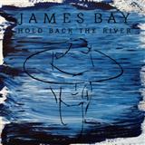 James Bay 'Hold Back The River' Piano Chords/Lyrics
