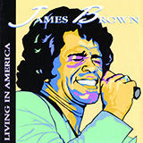 James Brown 'Living In America' Piano, Vocal & Guitar Chords (Right-Hand Melody)