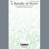 James C. Ward 'A Bundle Of Straw (arr. Heather Sorenson)' SATB Choir