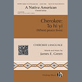 James E. Green 'Cherokee: To hi yi (Where Peace Lives)' Choir