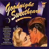 James Hudson 'Goodnight, Sweetheart, Goodnight (Goodnight, It's Time To Go)' Piano, Vocal & Guitar Chords (Right-Hand Melody)