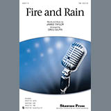 James Taylor 'Fire And Rain (arr. Greg Gilpin)' SATB Choir