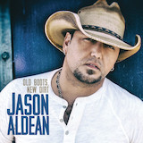 Jason Aldean 'Gonna Know We Were Here' Piano, Vocal & Guitar Chords (Right-Hand Melody)