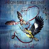 Jason Isbell & The 400 Unit 'Alabama Pines' Piano, Vocal & Guitar Chords (Right-Hand Melody)