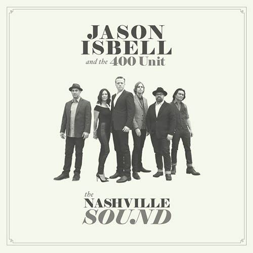 Easily Download Jason Isbell and the 400 Unit Printable PDF piano music notes, guitar tabs for  Piano, Vocal & Guitar Chords (Right-Hand Melody). Transpose or transcribe this score in no time - Learn how to play song progression.
