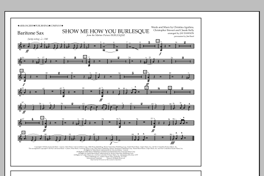 Jay Dawson Show Me How You Burlesque - Baritone Sax sheet music notes and chords arranged for Marching Band
