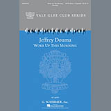 Jeffrey Douma 'Woke Up This Morning' SATB Choir