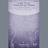 Jennie Lee Riddle and Jonathan McElhenny Lee 'Let Our Worship Rise (arr. Mark Brymer)' SATB Choir
