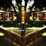 Jeremy Camp 'Be The One' Piano, Vocal & Guitar Chords (Right-Hand Melody)