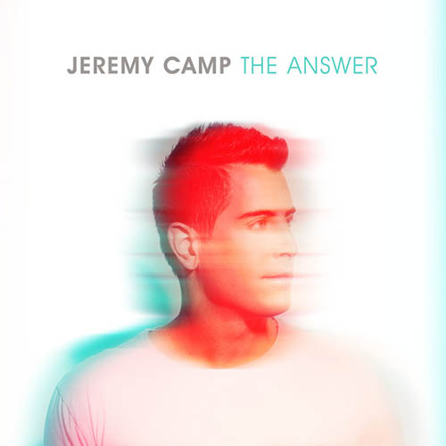 Easily Download Jeremy Camp Printable PDF piano music notes, guitar tabs for  Piano, Vocal & Guitar Chords (Right-Hand Melody). Transpose or transcribe this score in no time - Learn how to play song progression.