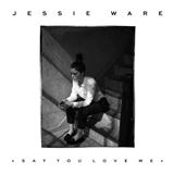 Jessie Ware 'Say You Love Me' Piano, Vocal & Guitar Chords