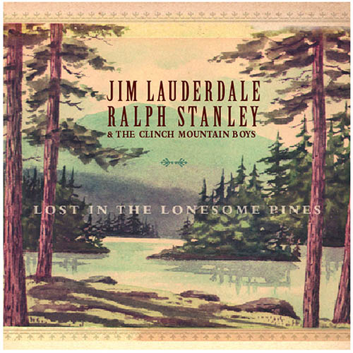 Easily Download Jim Lauderdale, Ralph Stanley & The Clinch Mountain Boys Printable PDF piano music notes, guitar tabs for  Piano, Vocal & Guitar Chords (Right-Hand Melody). Transpose or transcribe this score in no time - Learn how to play song progression.