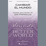 Jim Papoulis 'Cambiar El Mundo' Unison Choir