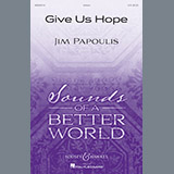 Jim Papoulis 'Give Us Hope' 3-Part Mixed Choir