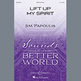 Jim Papoulis 'Lift Up My Spirit' SATB Choir
