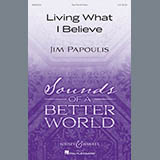 Jim Papoulis 'Living What I Believe' 2-Part Choir