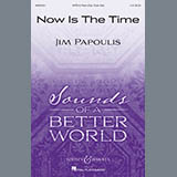 Jim Papoulis 'Now Is The Time' SATB Choir