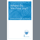 Jim Papoulis 'Where Do We Find Joy?' SSA Choir