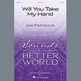 Jim Papoulis 'Will You Take My Hand' 2-Part Choir