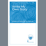 Jim Papoulis 'Write My Own Story' SATB Choir