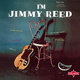 Jimmy Reed 'You Got Me Dizzy' Piano, Vocal & Guitar Chords (Right-Hand Melody)