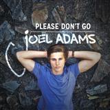 Joel Adams 'Please Don't Go' Piano, Vocal & Guitar Chords