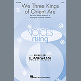 John Henry Hopkins, Jr. 'We Three Kings Of Orient Are (arr. Philip Lawson)' SATB Choir