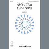 John Leavitt 'Ain't-A That Good News' Unison Choir