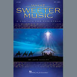 John Leavitt 'What Sweeter Music (A Cantata for Christmas)' SATB Choir