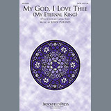 John Purifoy 'My God, I Love Thee (My Eternal King)' SATB Choir
