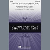 John Purifoy 'What Sweeter Music' SAB Choir