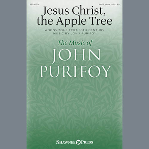 John Purifoy Jesus Christ The Apple Tree Sheet Music For Satb Choir Printable 159284 Pdf 4950