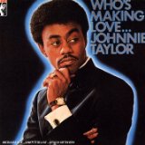 Johnnie Taylor 'Who's Making Love' Piano, Vocal & Guitar Chords (Right-Hand Melody)