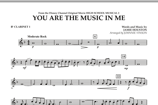 Johnnie Vinson You Are The Music In Me (from High School Musical 2) - Bb Clarinet 1 sheet music notes and chords arranged for Concert Band